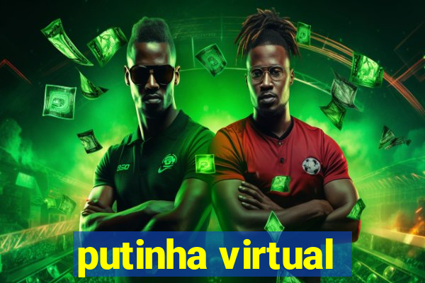 putinha virtual